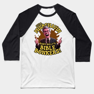 Still misbehavin - Baby Billys Bible Vintage III Baseball T-Shirt